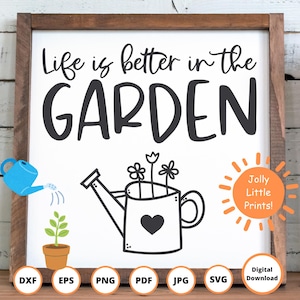 Das Leben ist besser im Garten SVG | Frühling Garten SVG | Blumen-Zeichen SVG | Cricut Cut Datei für Mamas & Gärtner | Wildblumen svg