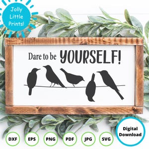 Trau dich, du selbst zu sein SVG | Inspirierende Vogel SVG Schnitt Datei | Einzigartiges Zitat SVG | Positives Cricut Design | Stolz svg | Motivierende Clipart