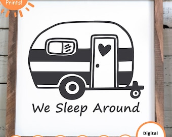 We Sleep Around SVG | Funny Camping Quote | Camper Trailer Cut File | Cricut & Silhouette Compatible