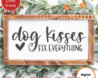 Dog Kisses Fix Everything SVG | Dog mom svg | Pet svg | Dog svg | Pet Quote svg | Dog sign svg | digital file, Cricut, Silhouette, DXF, PNG