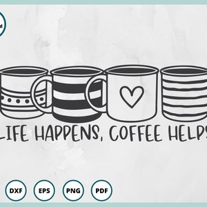 Koffie SVG | Koffiekopje SVG | Koffiemok SVG | koffiebord svg | koffie sleeve svg | koffiebar svg | life happens koffie helpt svg | Cricut