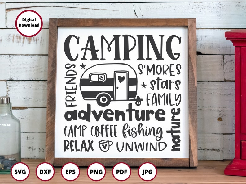 May include: A black and white sign with the text "CAMPING" in large letters. The sign also includes the words "FRIENDS", "S'MORES", "* stars", "FAMILY", "adventure", "CAMP COFFEE", "fishing", "RELAX", "UNWIND", and "nature". There is a small black and white illustration of a camper van in the center of the sign.