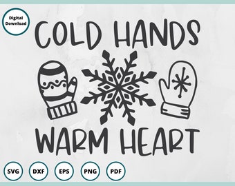 snowflake svg - let it snow svg - snowflake svg in canada - winter svg - mittens svg - farmhouse Christmas svg - cold hands warm heart svg