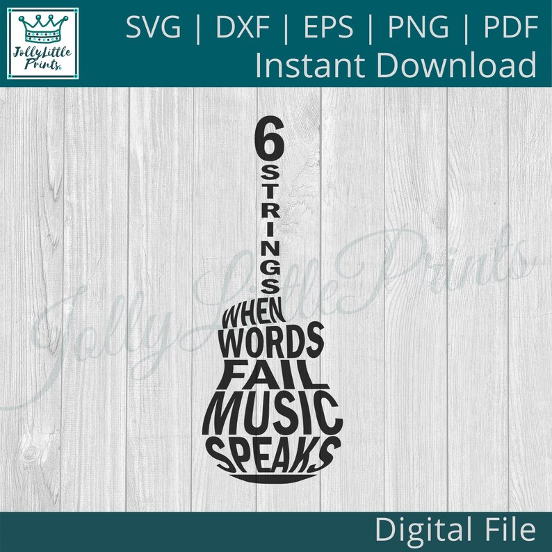 May include: Black and white graphic of a guitar with the text "6 Strings When Words Fail Music Speaks" inside the guitar shape.