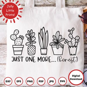 Solo una planta más SVG / Archivo de corte divertido para amantes de las plantas / Clipart de cactus y suculentas para Cricut y Silhouette