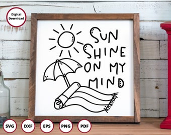 Sunshine On My Mind SVG | Sunshine SVG | Summer shirt svg | Summer svg | Summertime svg | Beach Svg | Cut File For Cricut and Silhouette