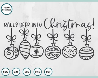 Ballen Diepe SVG | Grappige Kerst SVG | Kerst Ornament SVG | Kerstteken svg | grappige Kerst png | Silhouet Gesneden Bestand | Vakantie svg