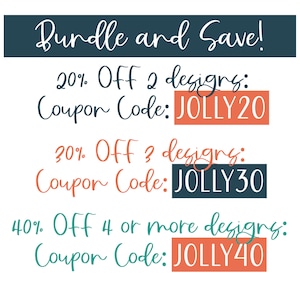 Pode incluir: Um gr&aacute;fico com texto que diz "Bundle and Save!" e lista c&oacute;digos de desconto para comprar v&aacute;rios designs. Os c&oacute;digos s&atilde;o: JOLLY20 para 20% de desconto em 2 designs, JOLLY30 para 30% de desconto em 3 designs e JOLLY40 para 40% de desconto em 4 ou mais designs.