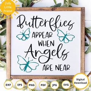 Butterfly SVG, Memorial SVG, vlinders verschijnen wanneer engelen dichtbij zijn, in geheugen svg, vlinder clipart, hemel svg, engel svg, geloof svg