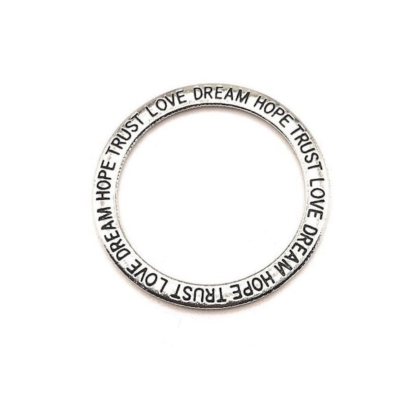 4, 20 or 50 BULK Silver Dream Hope Trust Love Circle Connector Charms | Ships Immediately from USA | AS017