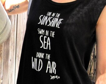 Live in the Sunshine Swim in the Sea Drink the Wild Air Shirt, Yoga Inspirational Tee, Muscle Tank Women, Workout Tank, Graphic Tanks, Boho