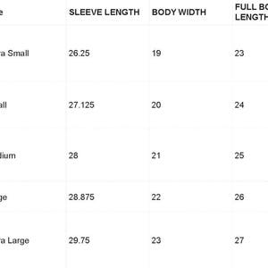 May include: A white chart with size measurements for clothing. The chart includes sizes Extra Small, Small, Medium, Large, and Extra Large. Measurements are provided for sleeve length, body width, and full body length in inches.