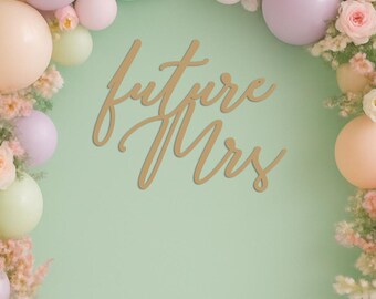 Future Mrs Sign Bridal Shower Backdrop Sign, Miss to Mrs Wood Sign, Bachelorette Party Decor, Bride to Be Sign, Signs for Bridal Shower