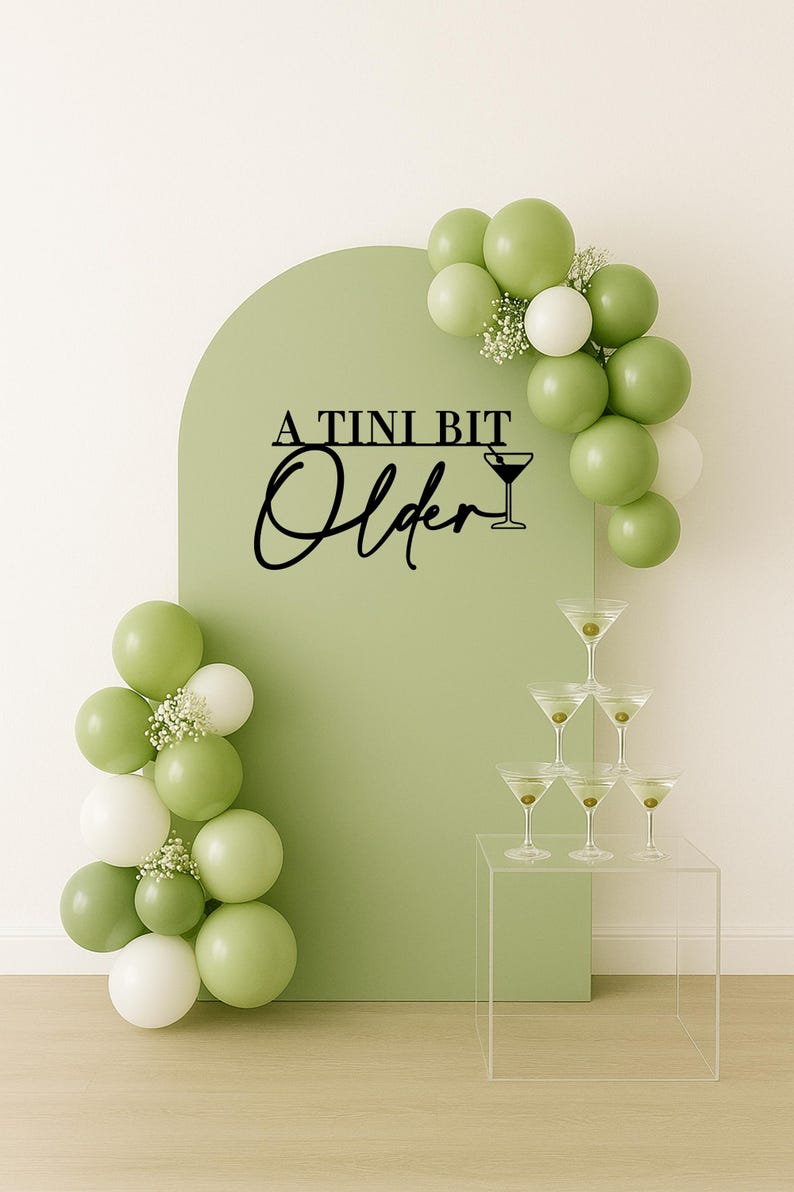 A Tini Bit Older Martini Birthday Decor, Dirty Martini Party Decorations, Cocktail Theme Celebration, It's Tini Time Birthday Sign image 3