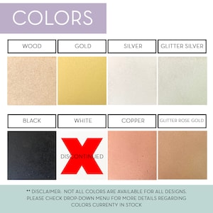 May include: Color chart showing available colors for a product. Colors include wood, gold, silver, glitter silver, black, white, copper, and glitter rose gold. White is discontinued.