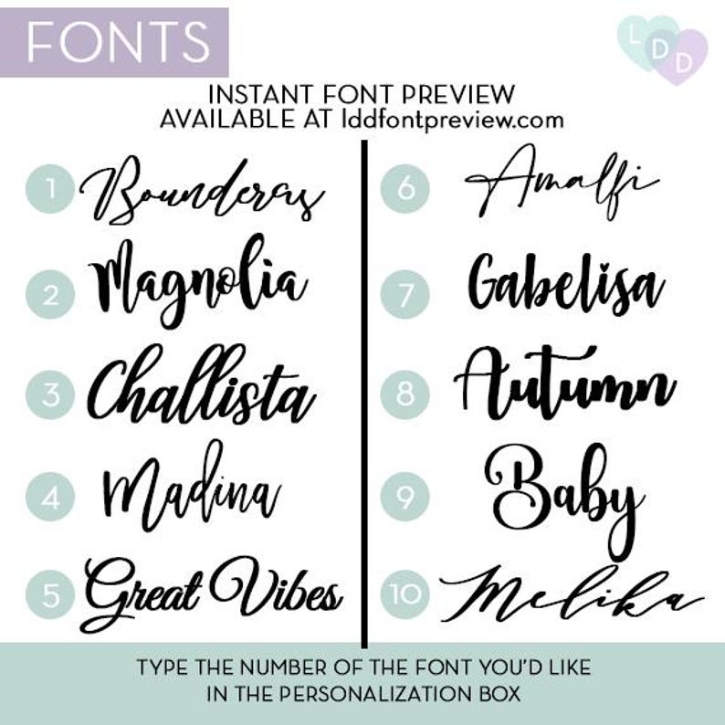 May include: A white background displays ten different black script fonts, each numbered and named. The text "FONTS" is at the top left, with "INSTANT FONT PREVIEW" and a website address above the font examples. The bottom text reads, "TYPE THE NUMBER OF THE FONT YOU'D LIKE IN THE PERSONALIZATION BOX."