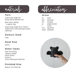 May include: Crochet pattern instructions for making a black bear amigurumi toy. The pattern includes materials, abbreviations, hook size, and finished size of 4.5 inches tall.