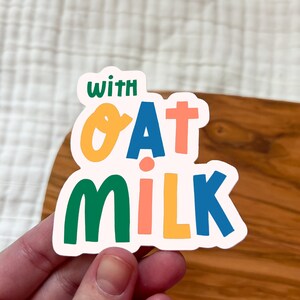 Oat Milk Stickers || Vegan Stickers || Vegan Gift Ideas || With Oat Milk