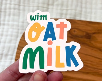 Oat Milk Vinyl Sticker | Vegan Gift, Waterproof & Weatherproof