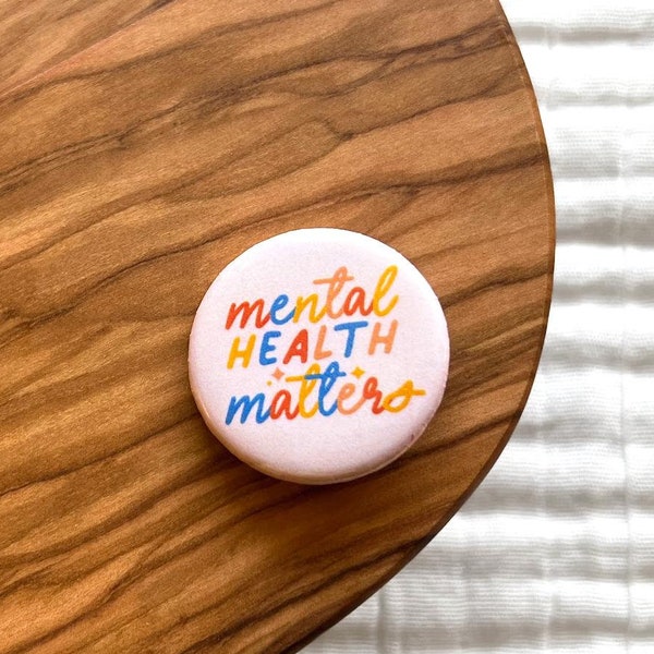 Mental Health Matters Pin | Be Kind Steel Pinback