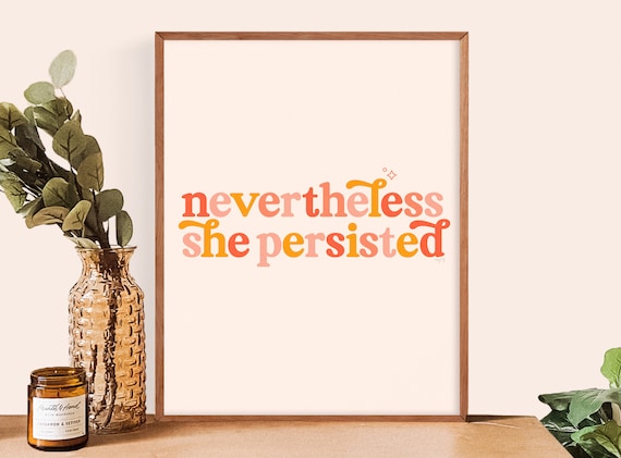 Nevertheless She Persisted Art Print Feminist Quote | Etsy