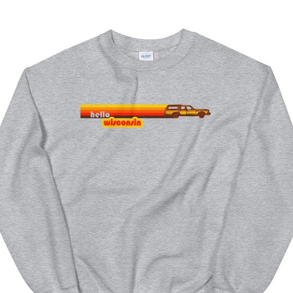 That 70s Show Unisex Sweatshirt / Hello Wisconsin / Vista Cruiser / Retro
