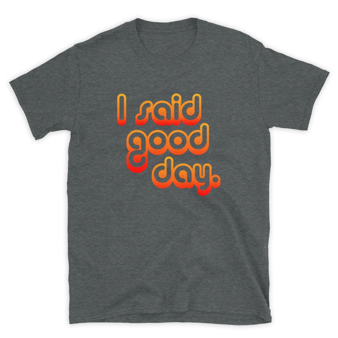I Said Good Day / That 70's Show Unisex T-shirt / Fez - Etsy