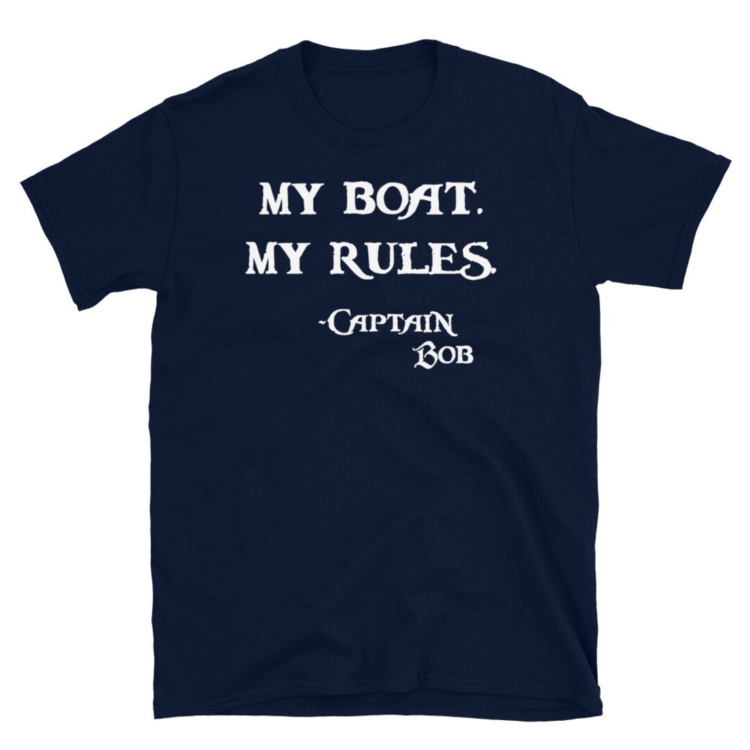 Custom My Boat My Rules Captain Unisex Tshirt Etsy