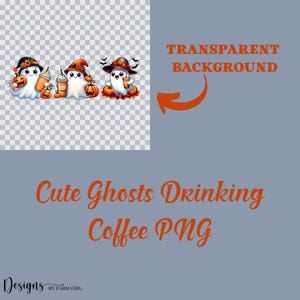 Ghosts Drinking Coffee PNG, Coffee Lover PNG, Halloween Coffee PNG, Halloween Coffee Design, Ghost Coffee Design, Cute Ghost Png