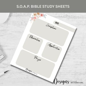 May include: A printable S.O.A.P. Bible study sheet with a floral design in the top corner. The sheet is divided into four sections: Scripture, Observation, Application, and Prayer.