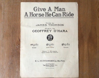 Vintage Sheet Music, Musicals Scores,  Give Man Horse Can Ride O'Hara Sheet Music, 1917 Music Score Gift For Music Lover Collectible Music