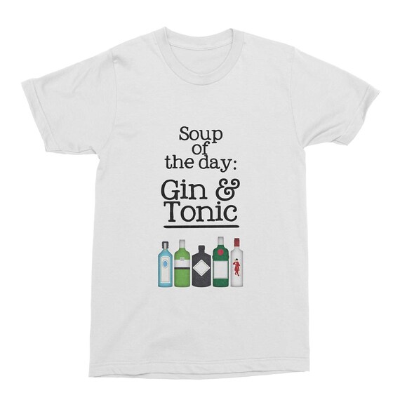Funny Gin TShirt Soup T-shirt Gin & Tonic Mens T-Shirt | Etsy