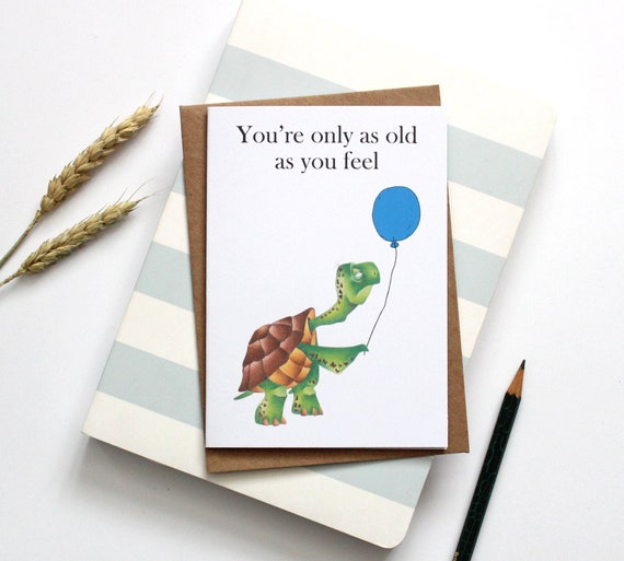 Vous Etes Seulement Aussi Vieux Que Vous Vous Sentez Carte Etsy