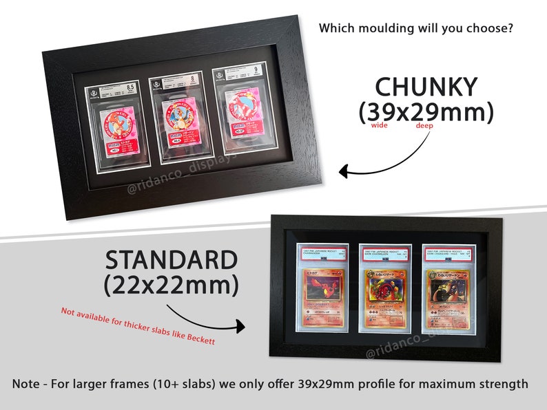May include: Two black picture frames with different moulding widths. The top frame is labeled "CHUNKY (39x29mm)" and the bottom frame is labeled "STANDARD (22x22mm)". Both frames display graded trading cards.