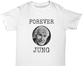 Psychology shirt - Forever JUNG - Carl Jung themed funny psychologist tee gift - psychoanalysis student psychotherapy teacher gifts