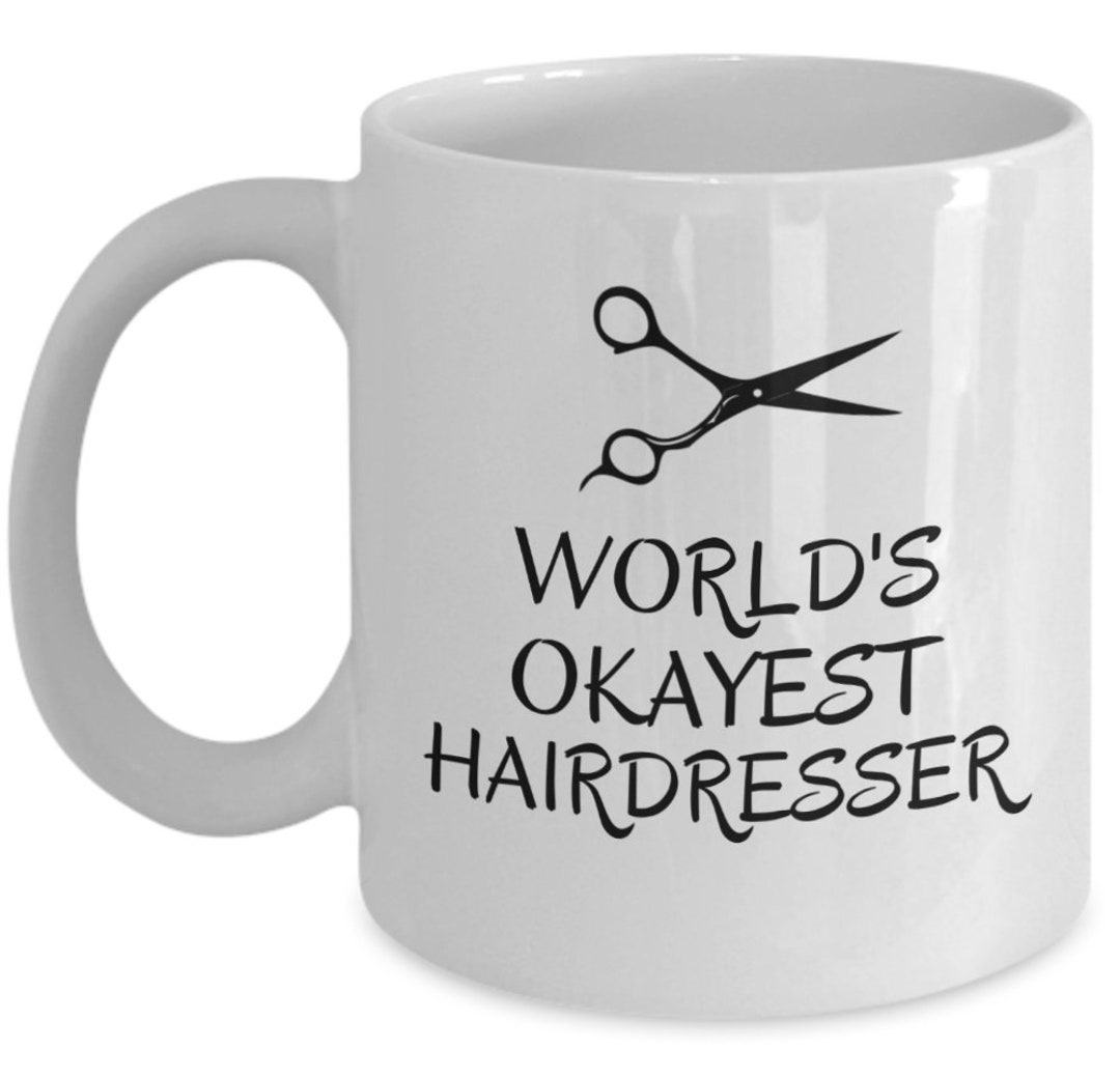 World's Okayest Hairdresser Hairdresser Coffee Mug Funny Hairstylist