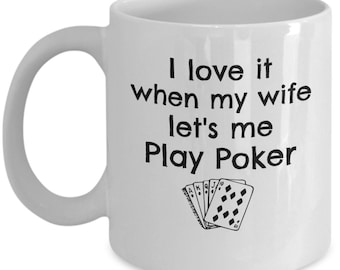 Pokermok - Ik hou ervan als mijn vrouw me poker laat spelen - pokercadeau voor hem - pokercadeau voor man - Man verjaardagscadeau pokerspeler