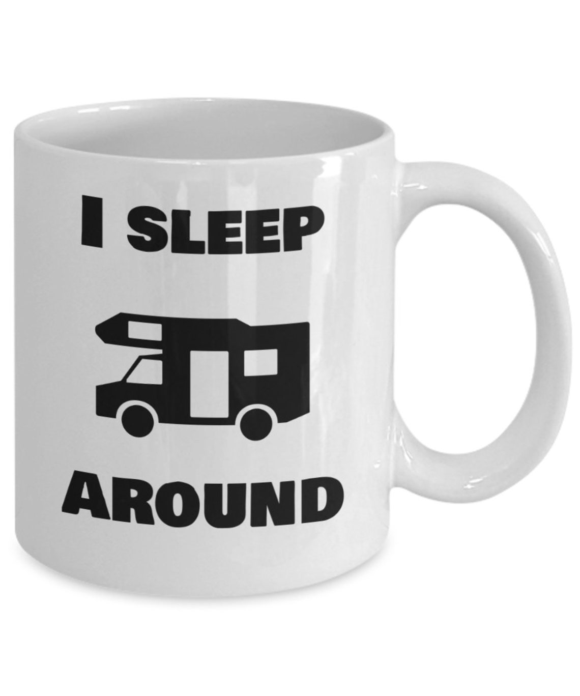 Funny CAMPING Coffee Mug Gift I Sleep Around Campers Rv Etsy