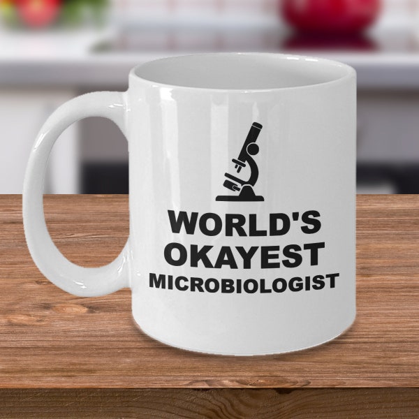 World's okayest microbiologist - Microbiology degree graduation gift - Biology science joke mug - virology humor virologist gifts