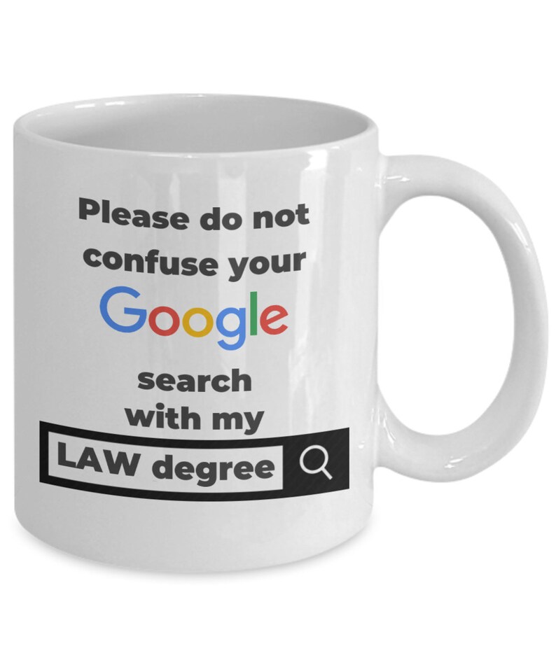 Funny Lawyer coffee mug Please do not confuse your search with my Law degree advocate attorney at law gag joke gift image 5