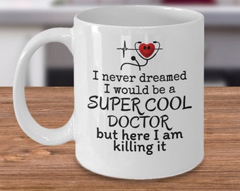 Doctor of medicine coffee mug gift - Super cool doctor - Doctors joke gifts - funny doctor gift - hospital gifts - medical profession gifts