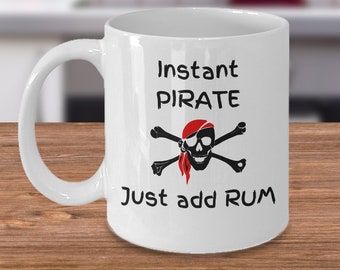 Jolly Roger skull and bones symbol gift - Instant Pirate just add RUM - funny pirate flag coffee mug - Pirate head gifts