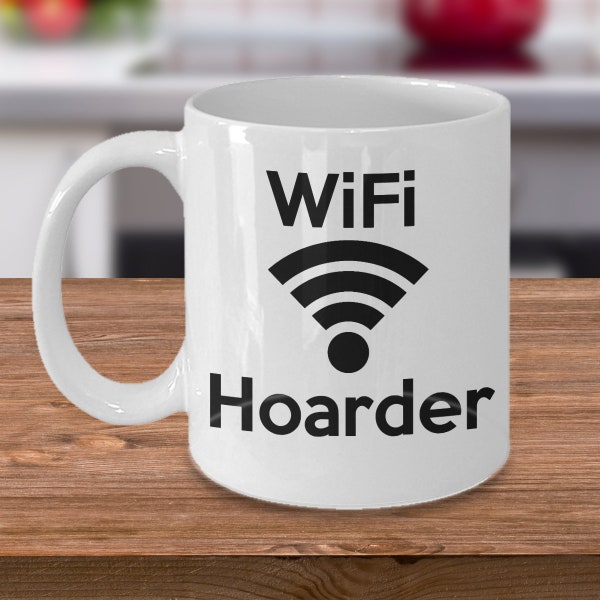 WIFI hoarder - Funny IT degree coffee mug gift - Programming Internet of things technology - gamer computer science geek nerd gifts