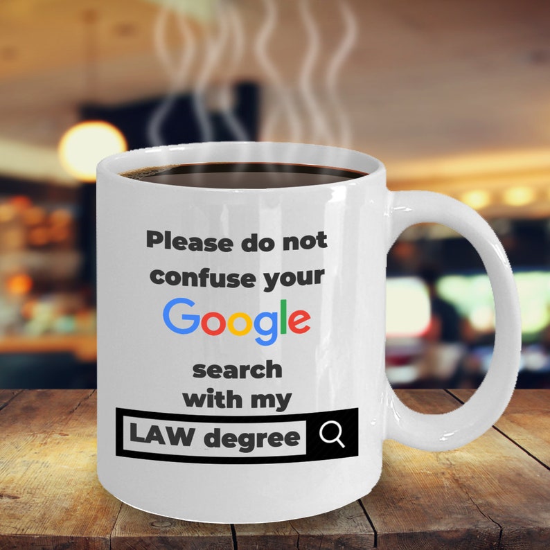 Funny Lawyer coffee mug Please do not confuse your search with my Law degree advocate attorney at law gag joke gift image 3