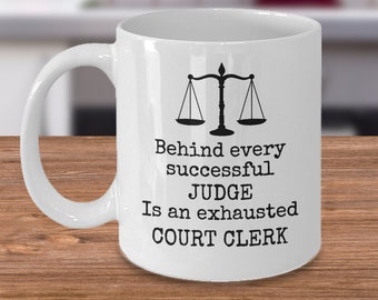Court of Law office mug - Behind every successful judge is an exhausted court clerk - law clerk judges gifts - Courtroom Lawyer legal work