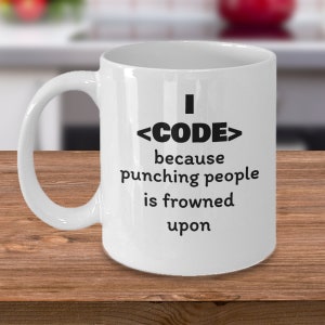 Codigo porque golpear a la gente es mal visto - Broma de grado de TI divertido - escritura de código programador taza regalo - Internet de las cosas regalo - PC geek