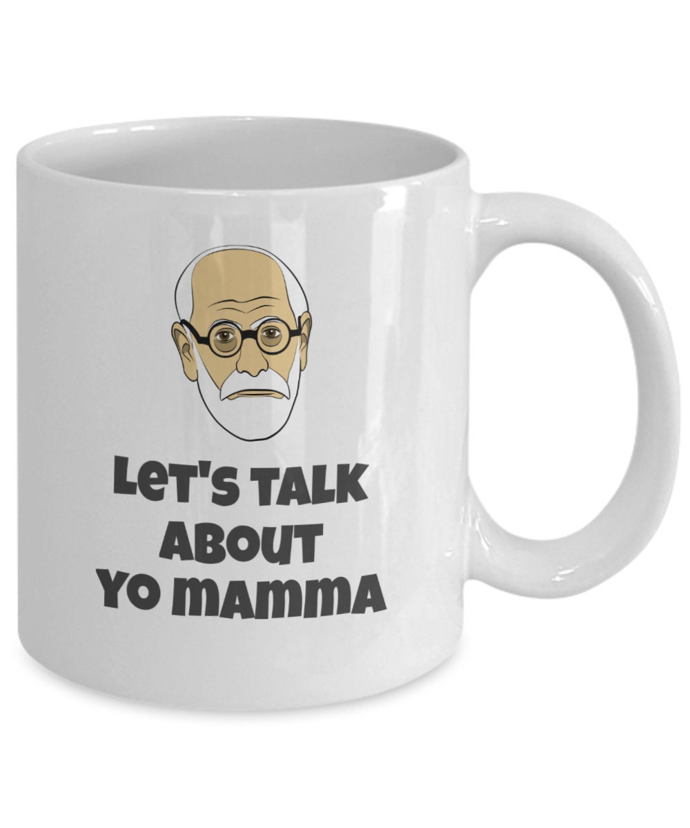 Psychology Coffee Mug Let's Talk About Yo Mamma - Etsy