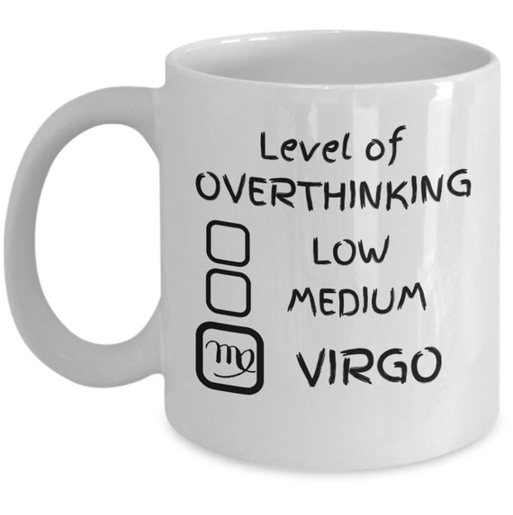 Zodiac Virgo personality traits coffee mug - Level of overthinking - Funny Virgo Horoscope gift - Astrology birthday Astrological gifts