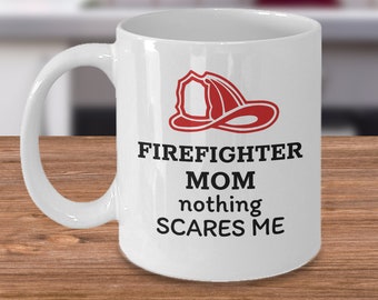 Bombero mamá nada me asusta - regalo de bomberos - taza de día de la madre bombero divertido - regalo para mamá - regalo de bomberos femenino