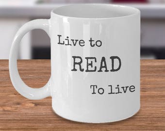 Book lovers coffee tea mug - Live to read read to live - gift cup